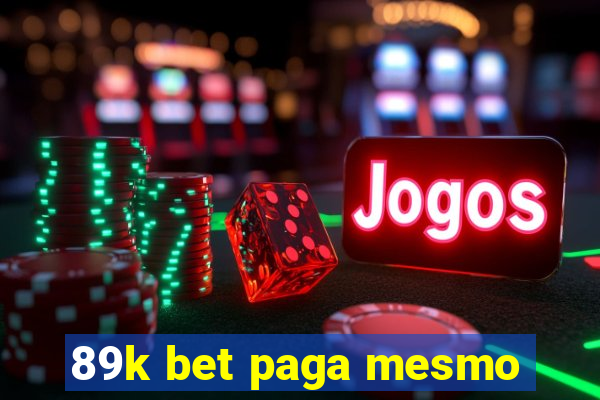 89k bet paga mesmo